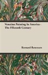 Bernard Berenson - Venetian Painting in America - The Fifte