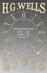 H. G. Wells, H.G. Wells - Washington and the Riddle of Peace
