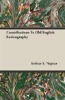 Arthur S. Napier - Contributions to Old English Lexicograph