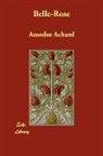 Amde Achard, Amedee Achard - Belle-Rose