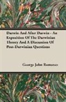 George John Romanes - Darwin and After Darwin - An Exposition