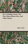 Barry Pain - In a Canadian Canoe, the Nine Muses Minu