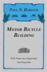 Paul N. Hasluck - Motor Bicycle Building - With Numerous E