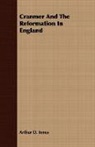 Arthur D. Innes - Cranmer and the Reformation in England