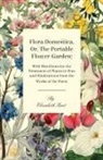 Elizabeth Kent - Flora Domestica, Or, the Portable Flower