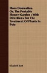 Elizabeth Kent - Flora Domestica, Or, the Portable Flower