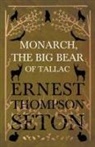 Ernest Thomps Seton, Ernest Thompson Seton - Monarch, the Big Bear of Tallac