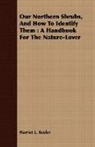 Harriet L. Keeler - Our Northern Shrubs, and How to Identify