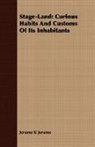 Jerome K Jerome, Jerome K. Jerome - Stage-Land: Curious Habits and Customs O