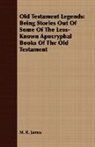 M. R. James - Old Testament Legends: Being Stories Out