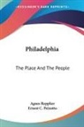 Agnes Repplier - Philadelphia: The Place and the People