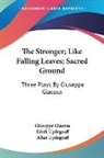 Giuseppe Giacosa - The Stronger; Like Falling Leaves; Sacre