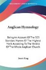 James King - Anglican Hymnology: Being an Account of