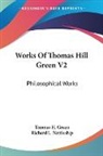 Thomas H. Green, Richard L. Nettleship - Works of Thomas Hill Green V2: Philosoph