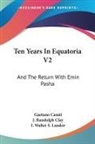 Gaetano Casati - Ten Years in Equatoria V2: And the Retur