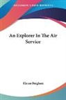 Hiram Bingham - An Explorer in the Air Service