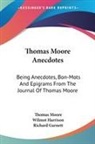 Thomas Moore, Wilmot Harrison - Thomas Moore Anecdotes: Being Anecdotes,