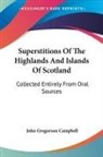 John Grego Campbell, John Gregorson Campbell - Superstitions of the Highlands and Islan