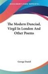 George Daniel - The Modern Dunciad, Virgil in London and