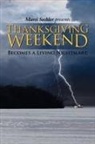 Marci Sechler - Thanksgiving Weekend: Becomes a Living N