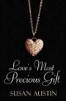 Susan Austin - Love's Most Precious Gift
