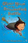 Sue Mongredien, Mongredien Sue, Jan Mccafferty, McCafferty Jan - Oliver Moon and the Broomstick Battle
