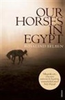 Rosalind Belben - Our Horses in Egypt