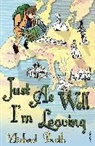 Michael Booth, Booth Michael - Just As Well I''m Leaving