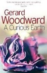 Gerard Woodward - Curious Earth