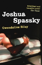 Gwendoline Riley - Joshua Spassky