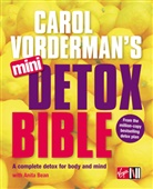 Anita Bean, Carol Vorderman, Carol Bean Vorderman, Vorderman Carol - Carol Vorderman's Mini Detox Bible