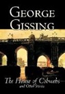 George Gissing - House of Cobwebs and Other Stories