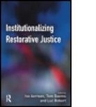 Ivo Aertsen, Ivo (Katholieke Universiteit Leuven) Aertsen, Ivo (University of Leuven Aertsen, Aertsen Ivo, Tom Daems, Tom (Katholieke Universiteit Leuven Daems... - Institutionalizing Restorative Justice