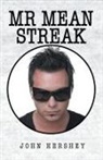 John Hershey - Mr Mean Streak