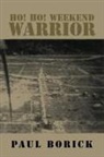 Paul Borick - Ho! Ho! Weekend Warrior