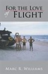 Marc R. Williams - For the Love of Flight