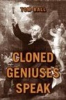 Tom Ball - Cloned Geniuses Speak