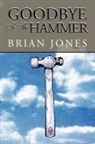 Brian Jones - Goodbye to the Hammer