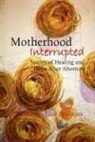 Jane Brennan - Motherhood Interrupted