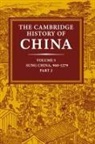 John Twitchett Chaffee, John W. Twitchett Chaffee, John Chaffee, John W. Chaffee, Denis Twitchett - Cambridge History of China: Volume 5, Sung China, 960-1279 Ad, Part 2