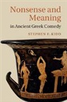 Stephen Kidd, Stephen E Kidd, Stephen E. Kidd, Stephen E. (Brown University Kidd, Kidd Stephen E. - Nonsense and Meaning in Ancient Greek Comedy