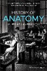 Paul Agutter, Agutter Paul, Marios Loukas, Loukas Marios, Mohammadali Shoja, Mohammadali M Shoja... - History of Anatomy