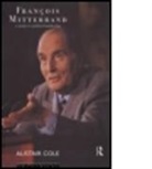Alistair Cole, Alistair (Cardiff University Cole, Cole Alistair - Francois Mitterrand