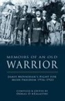 Jamie Moynihan, Donal O hEalaithe, Donal O. Healaithe, Donal O hEalaithe, Donal O. Healaithe - Memoirs of an Old Warrior