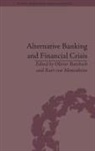 Olivier (EDT)/ Mettenheim Butzbach, Kurt Von Mettenheim, Olivier Butzbach, Butzbach Olivier, Kurt Von Mettenheim, Mettenheim Kurt von - Alternative Banking and the Financial Crisis