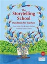 Adam Guillain, Chris Smith - Storytelling School, the : Handbook for Teachers