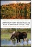 Laura Westra, Laura (EDT)/ Taylor Westra, Laura (University of Windsor Westra, Laura (York University Westra, Laura Taylor Westra, Agnes Michelot... - Confronting Ecological and Economic Collapse