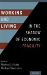 Crain, Marion Crain, Marion/ Sherraden Crain, Crain Marion, Michael Sherraden, Sherraden Michael... - Working and Living in the Shadow of Economic Fragility
