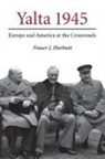 Fraser J. Harbutt, Fraser J. (Emory University Harbutt - Yalta 1945