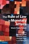 Thomas (Universitat Bern Cottier, Thomas Lastra Cottier, Thomas Cottier, Thomas (Universitat Bern Cottier, Cottier Thomas, Rosa Lastra... - Rule of Law in Monetary Affairs
